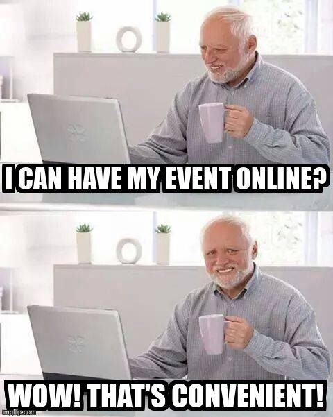 Man at his laptop with a mug in his hand saying 'I can have  my event online? Wow! That's convenient'