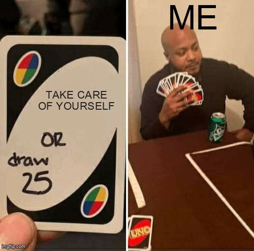 On the left there is an Uno card that says 'Take care of yourself or draw 25'. On the right, a man is holding the 25 card.