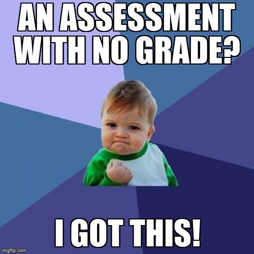 Little boy stating an assesment with no grade is possible.
