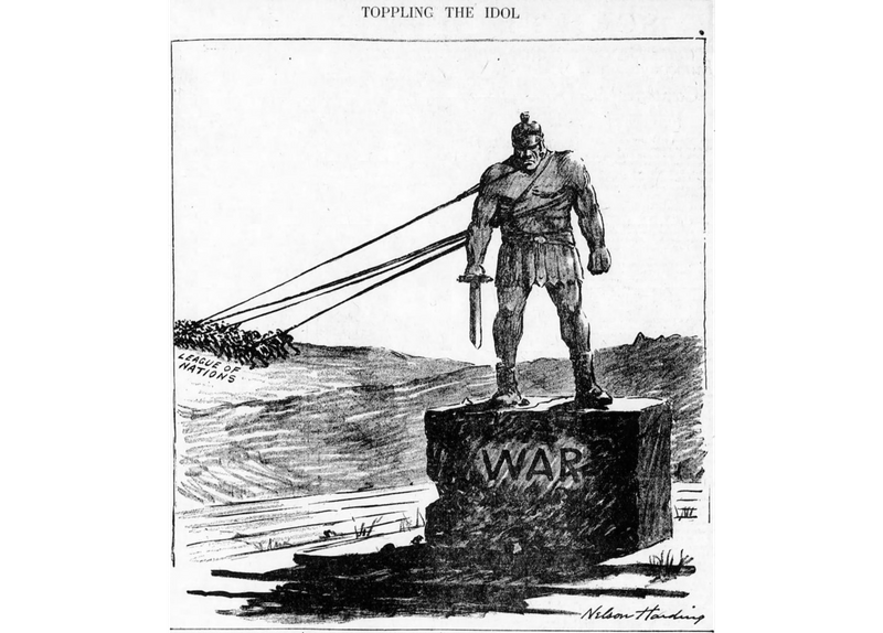 A political cartoon titled &apos;Toppling the Idol&apos;. It depicts the League of Nations toppling a statue representing war.