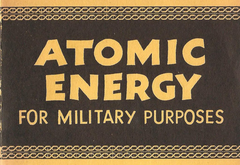 Part of the Smyth Report title page. The text reads, 'Atomic energy for military purposes'