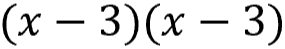 quantity of x minus 3 times the quantity of x minus 3