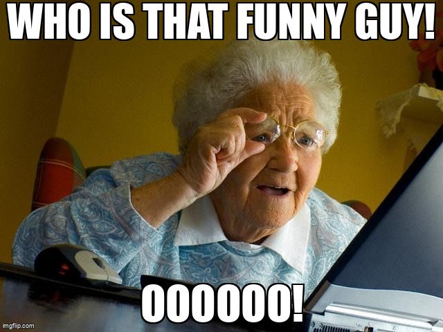 A grandma holding her glasses, looking at a laptop screen and saying, 