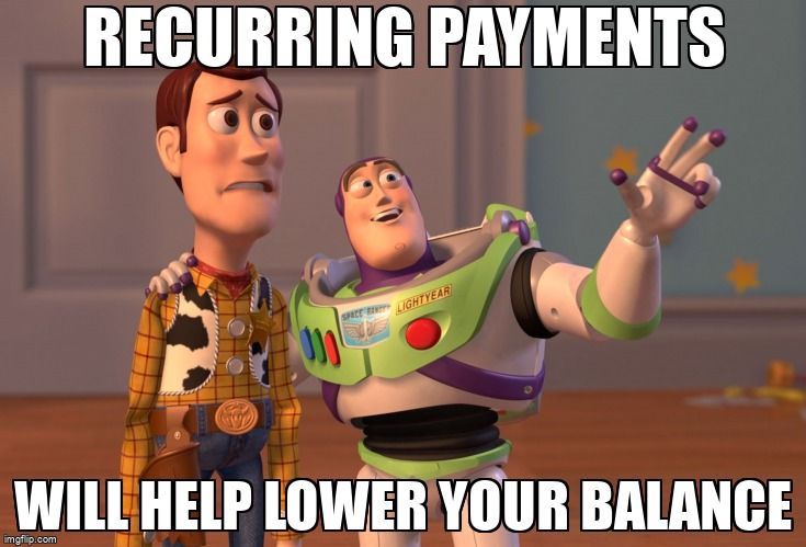 Buzz Lightyear from Toy Story telling Woody, 'Recurring payments will help lower your balance'