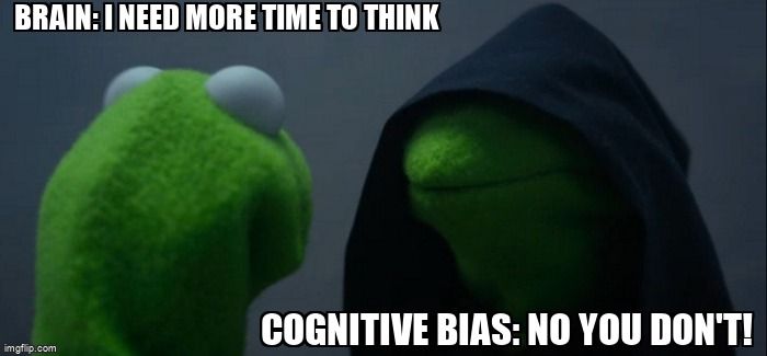 Good Kermit asks, 'I need more time to think.' Bad Kermit says, 'No you don't!'