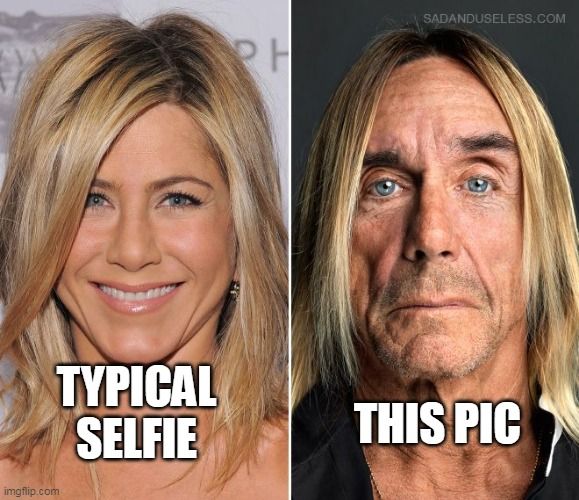 Before and after pics. Typical selfie- Jennifer Anistonl This pic: aging hippy man with hair like Jennifer's.