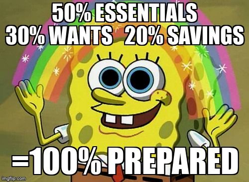 Spongebob's hands extending into a rainbow, over the text '50% essentials, 30% wants, 20% savings = 100% prepared'