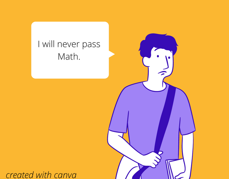 A young person with low-self esteem saying, 'I will never pass Math.' Improve your self esteem.