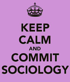 Poster with image of royal crown, text underneath reads, "Keep Calm and Commit Sociology."
