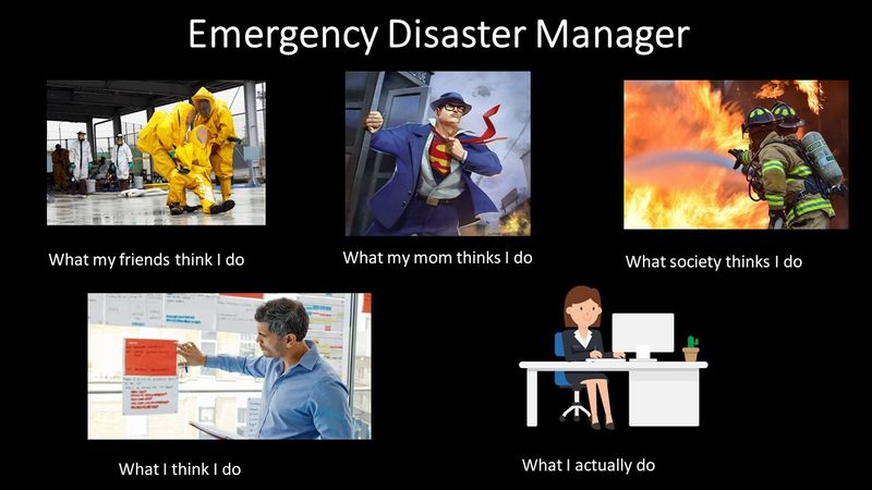 A meme explaining different perceptions of what an emergency disaster manager does