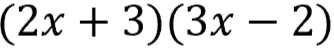 quantity of 2 times x + 3 times the quantity of 3 times x minus 2