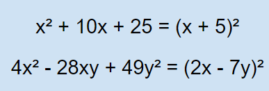 x^2 + 10x^2 + 25 = (x+5)^2 and 4x^2 - 28xy + 49y^2 = (2x-7y)^2. 