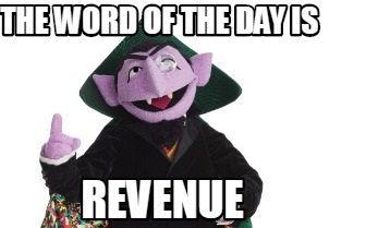 Count Dracula (sesame street): Underlying text: Word of the day is revenue