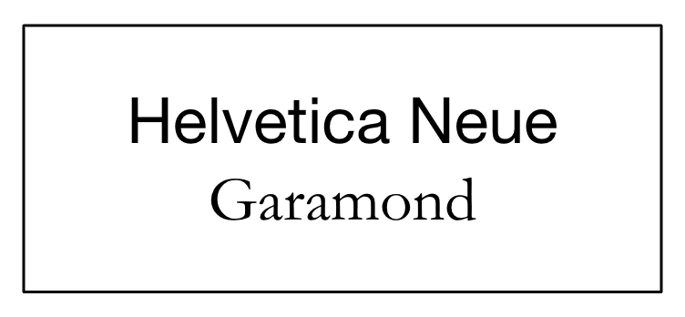 An example of appropriately contrasting fonts: Helvetica Neue as a title, and Garamond as text.