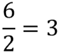 6 divided by 2 = 3