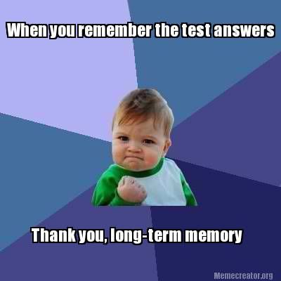 Toddler clenching fist in front of smug face. Text says, "When you remember the test answers. Thank you long-term memory."