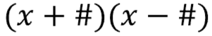 quantity of x + a number times the quantity of x minus a number