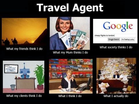 Travel Agent meme with six panels humorously showing perceptions vs. reality of the job.