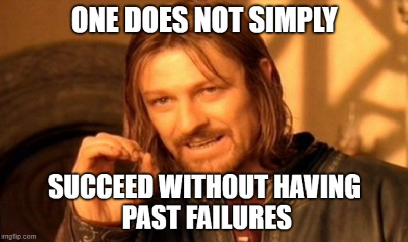 Lord of the Rings character Boromir saying, 'One does not simply succeed without past failures.'