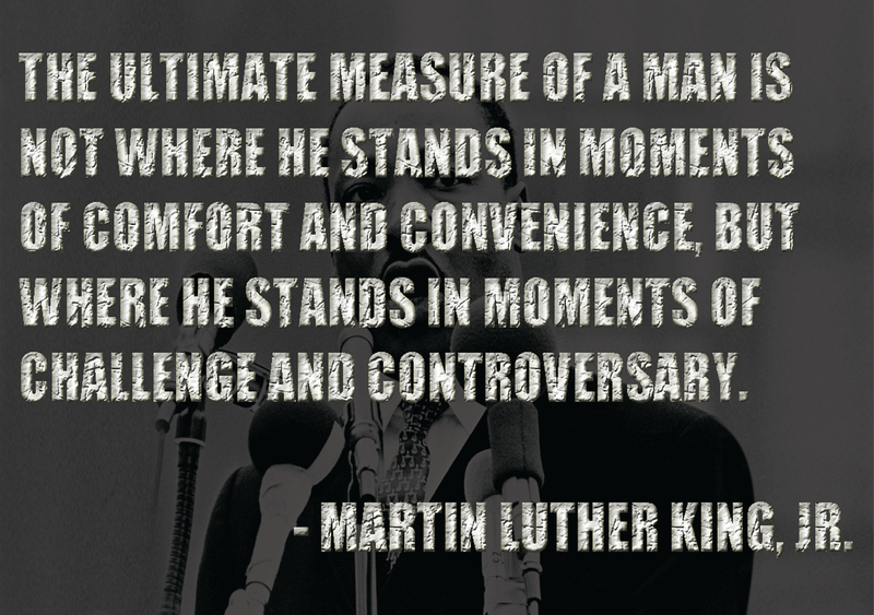 MLK quote over black and white photo: the ultimate measure of a man quotation