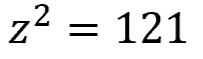 z squared = 121