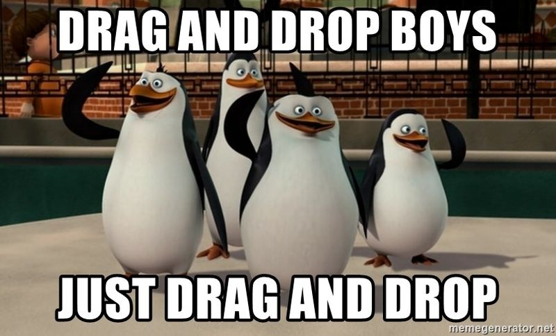  Madagascar Penguins. Underlying text: Drag and drop boys, just drag and drop