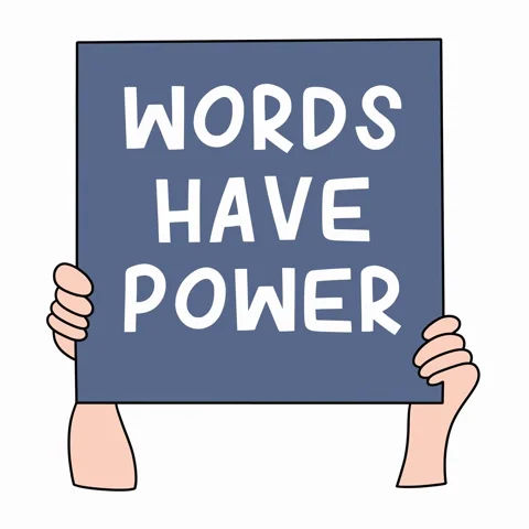 graphic of hands holding a sign, text reads 'words have power', animated underline beneath the word 'power'