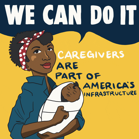 African-American Woman holding a baby – saying, We can do it, caregivers are part of America’s infrastructure.
