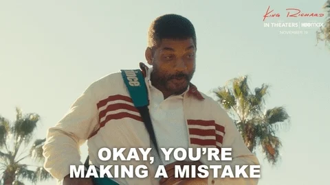 Will Smith as King Richard saying 'Okay you're making a mistake but I'ma let you make it.'