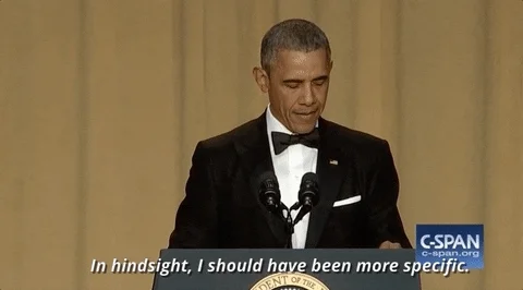 Obama saying he should have been more specific.