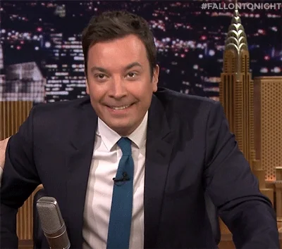 Jimmy Fallon enthusiastically saying yes!