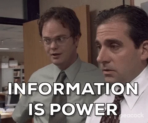 Dwight from The Office says to Michael Scott, 'Information is power.'