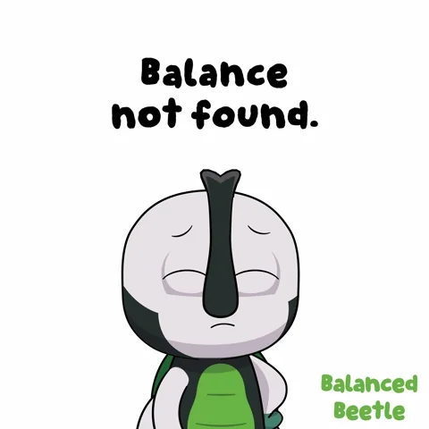 Beetle doing a face palm and saying, "balanced not found." 
