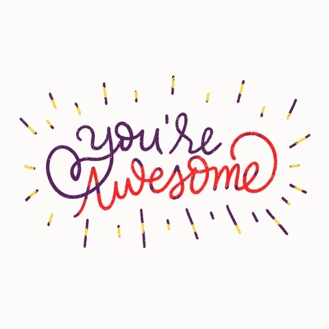 A graphic that reads, 'You're awesome!'