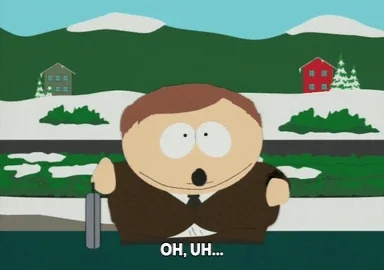 Eric Cartman saying, 'I only got six dollars and twelve cents.'