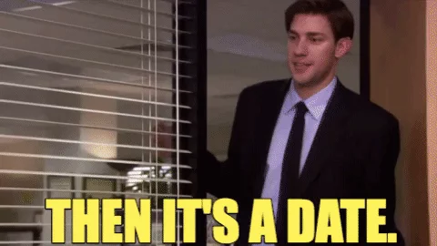 Jim from 'The Office' saying 'Then it's a date.' to Pam.
