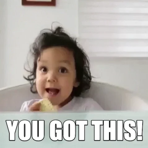 Gif of a little girl, grinning and giving a thumbs up. The text beneath reads, 'You got this'.