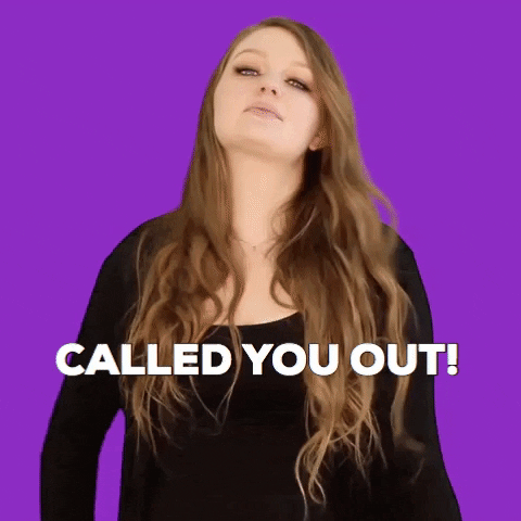 A woman pointing, saying 'Called you out!'