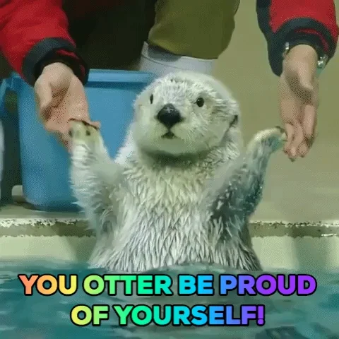 Otter clapping with sentence, 'You otter be proud of yourself!'