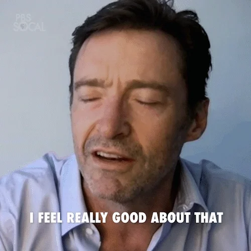 Hugh Jackman says, 