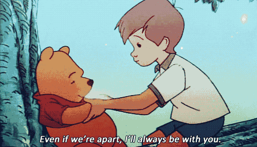 Christopher says to Winnie the Poo, 'Even if we're apart, I'll always be with you.'