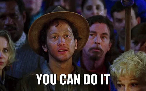 Rob Schneider in Happy Gilmore saying, "You can do it!"
