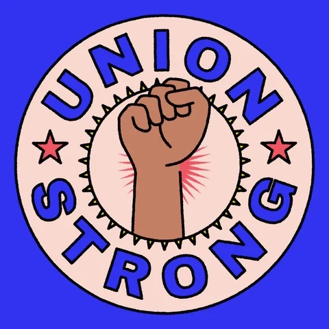 An animation depicting a fist rising in the air. The text reads, 'Union Strong'.
