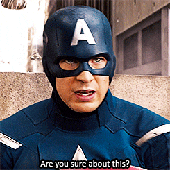 Captain America says, 'Are you sure about this?'