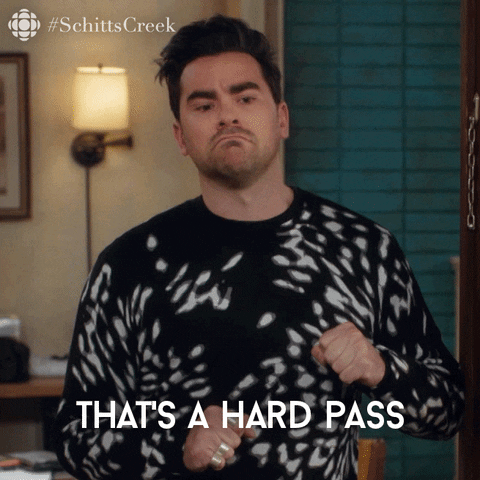 The character David from TV show Schitt's Creek saying: 'that's a hard pass'