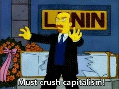 A clip from The Simpsons. The body of Lenin smashes through his tomb and says, 