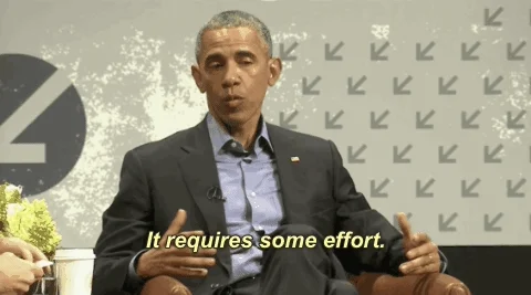 President Obama saying,t 'It requires some effort.'