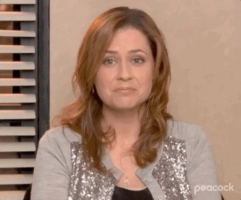 Pam from The Office says, 