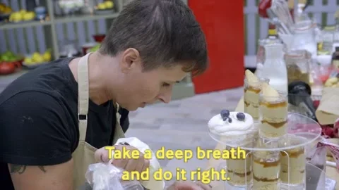 A pastry chef says, "Take a deep breath, and do it right." 