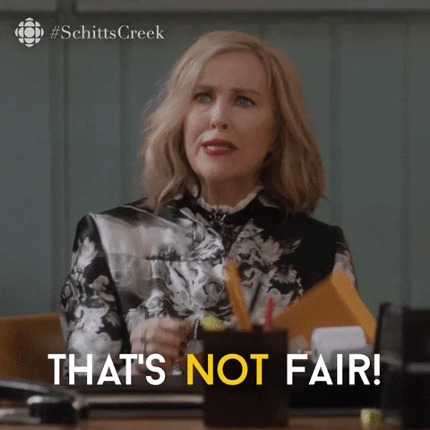 Moira from Schitt's Creek saying 'That's not fair!'